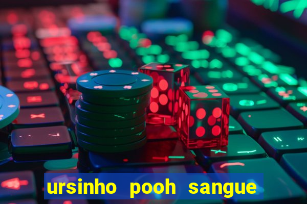 ursinho pooh sangue e mel 2 filme completo dublado